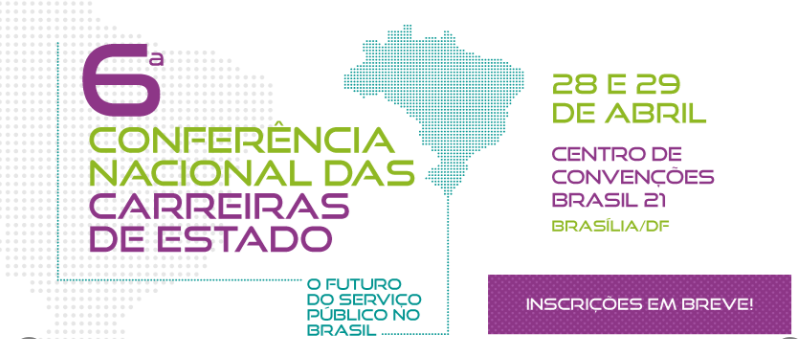 6ª Conferência Nacional das Carreiras de Estado – Fonacate