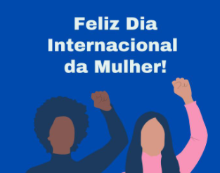 Dia Internacional da Mulher
