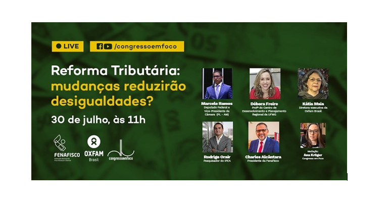 Fenafisco promove live para debater os impactos da reforma tributária nas desigualdades