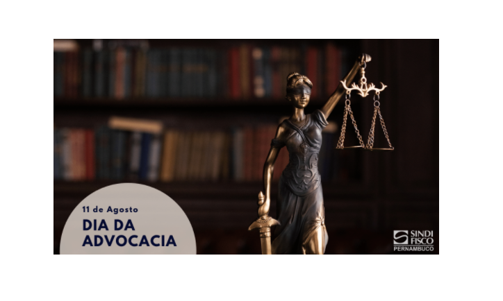 11 de Agosto – Dia da Advocacia