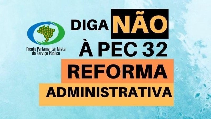 Abaixo-assinado pede suspensão da tramitação da PEC 32/2020. Assine!